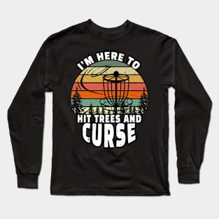 I'm Here To Hit Trees And Curse Vintage Long Sleeve T-Shirt